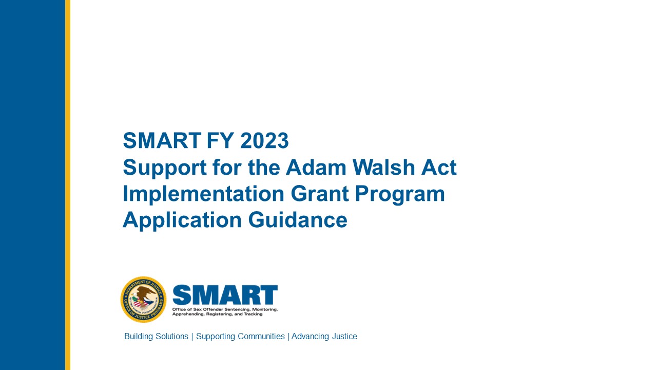 Graphic that reads SMART FY 2023 Support for the Adam Walsh Act Implementation Grant Program Application Guidance